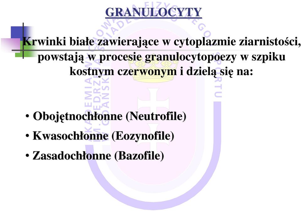 kostnym czerwonym i dzielą się na: Obojętnoch tnochłonne onne
