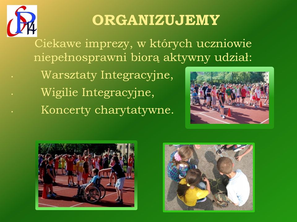 biorą aktywny udział: Warsztaty