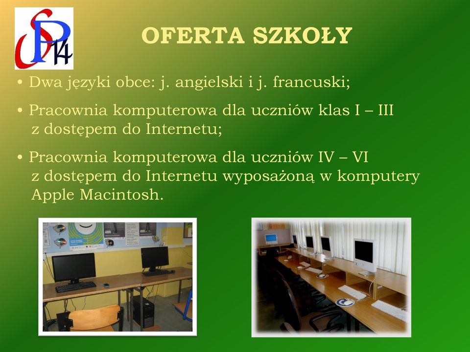 dostępem do Internetu; Pracownia komputerowa dla uczniów