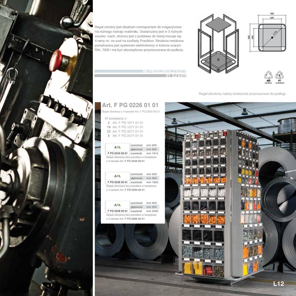 Struktura metalowa pomalowana jest systemem elektroforezy w kolorze szarym RAL 7000 i ma być obowiązkowo przymocowana do podłoża.