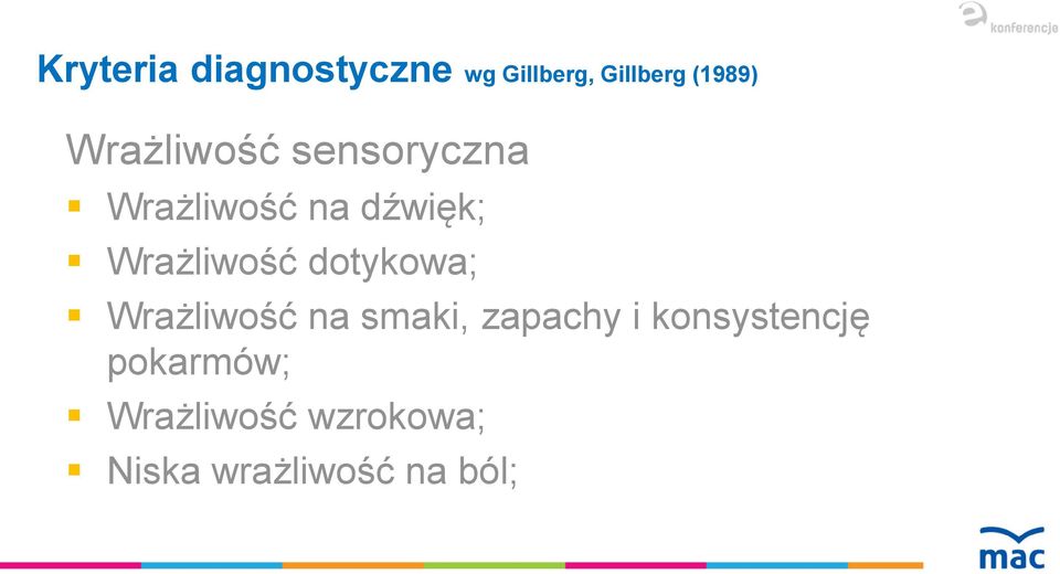 Wrażliwość dotykowa; Wrażliwość na smaki, zapachy i