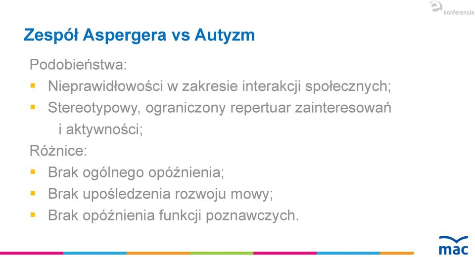 repertuar zainteresowań i aktywności; Różnice: Brak ogólnego