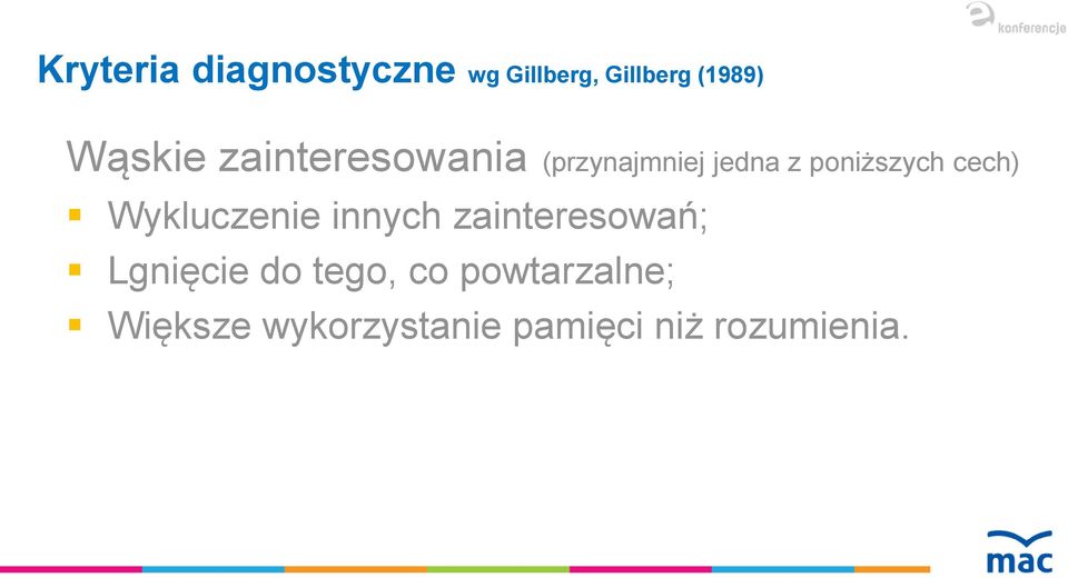 cech) Wykluczenie innych zainteresowań; Lgnięcie do