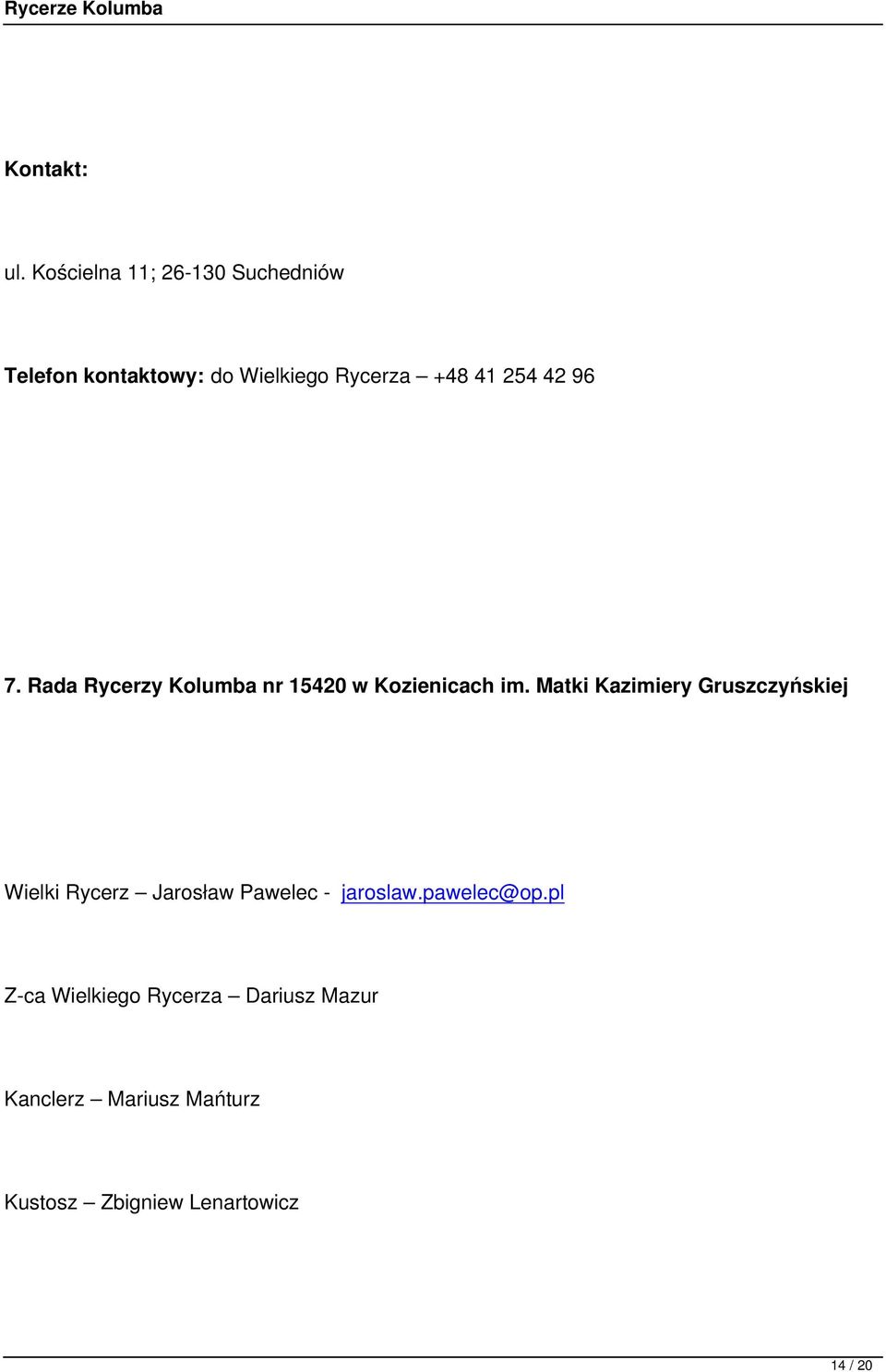42 96 7. Rada Rycerzy Kolumba nr 15420 w Kozienicach im.