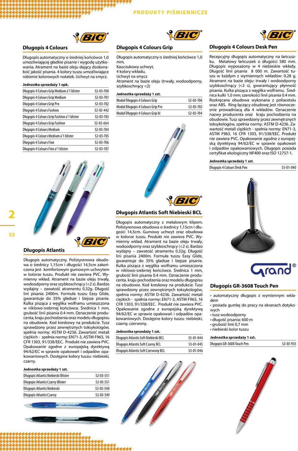 Długopis 4 Colours Grip Medium a 1 blister 52-03-700 Długopis 4 Colours Grip Medium 52-03-701 Długopis 4 Colours Grip Pro 52-03-702 Długopis 4 Colours Fashion 52-02-442 Długopis 4 Colours Grip