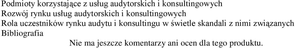 uczestników rynku audytu i konsultingu w świetle skandali z nimi