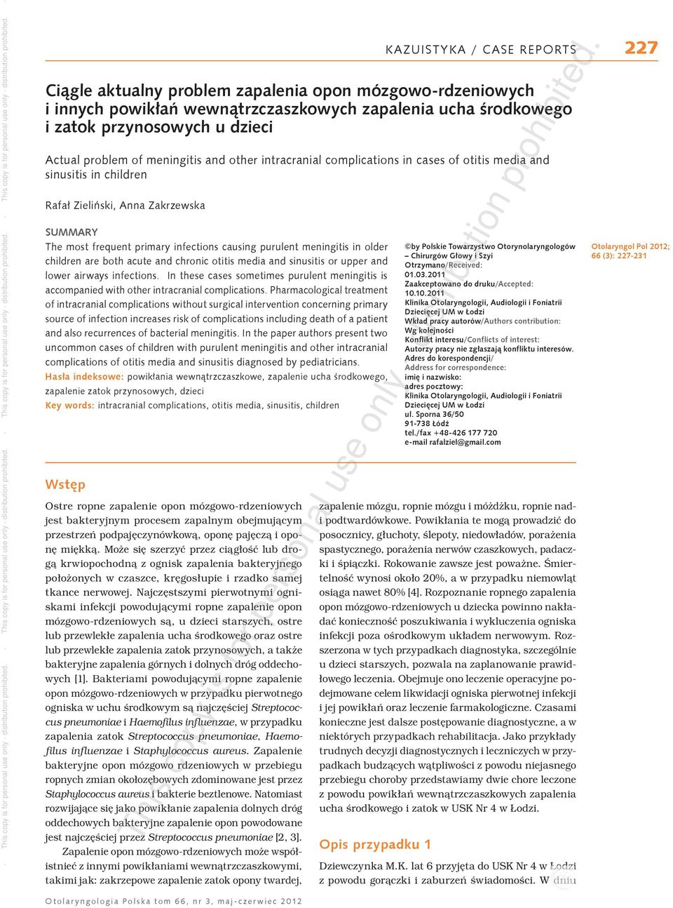 Pharmacological treatment of intracranial complications without surgical intervention concerning primary source of infection increases risk of complications including death of a patient and also