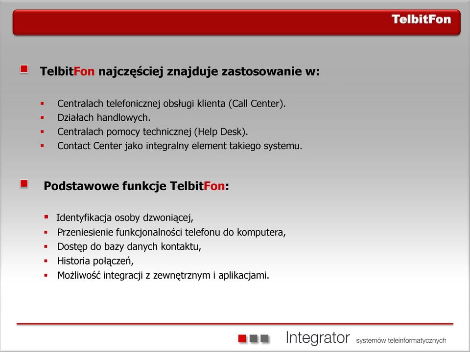 Contact Center jako integralny element takiego systemu.