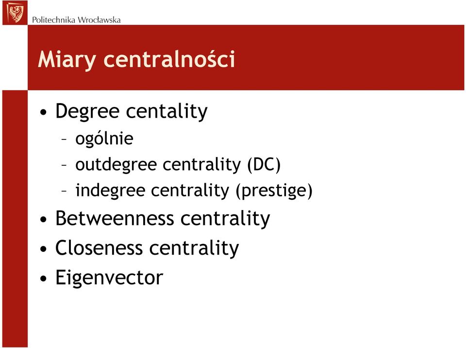 indegree centrality (prestige)