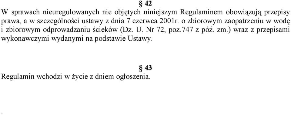 o zbiorowym zaopatrzeniu w wodę i zbiorowym odprowadzaniu ścieków (Dz. U. Nr 72, poz.