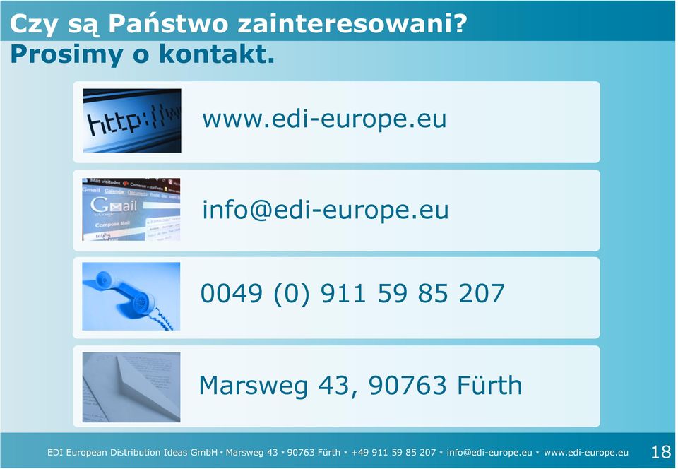 eu 0049 (0) 911 59 85 207 Marsweg 43, 90763 Fürth EDI European