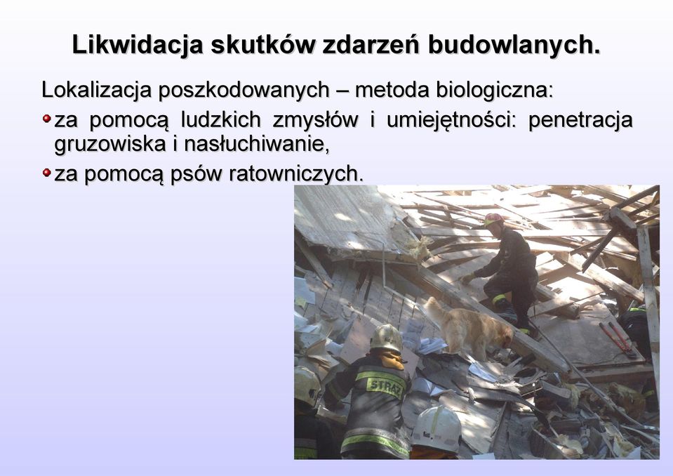 pomocą ludzkich zmysłów i umiejętności: