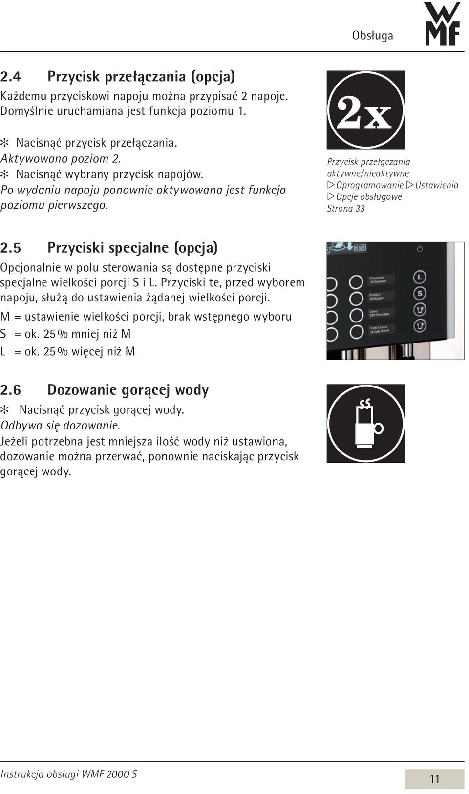 2x Przycisk przełączania aktywne / nieaktywne w Oprogramowanie w Ustawienia w Opcje obsługowe Strona 33 2.