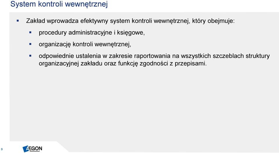 kontroli wewnętrznej, odpowiednie ustalenia w zakresie raportowania na