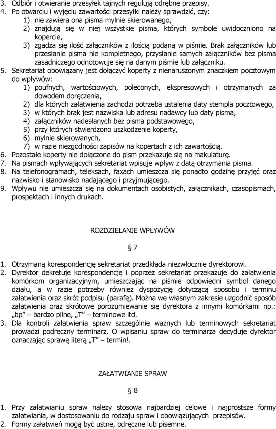 zgadza się ilość załączników z ilością podaną w piśmie.