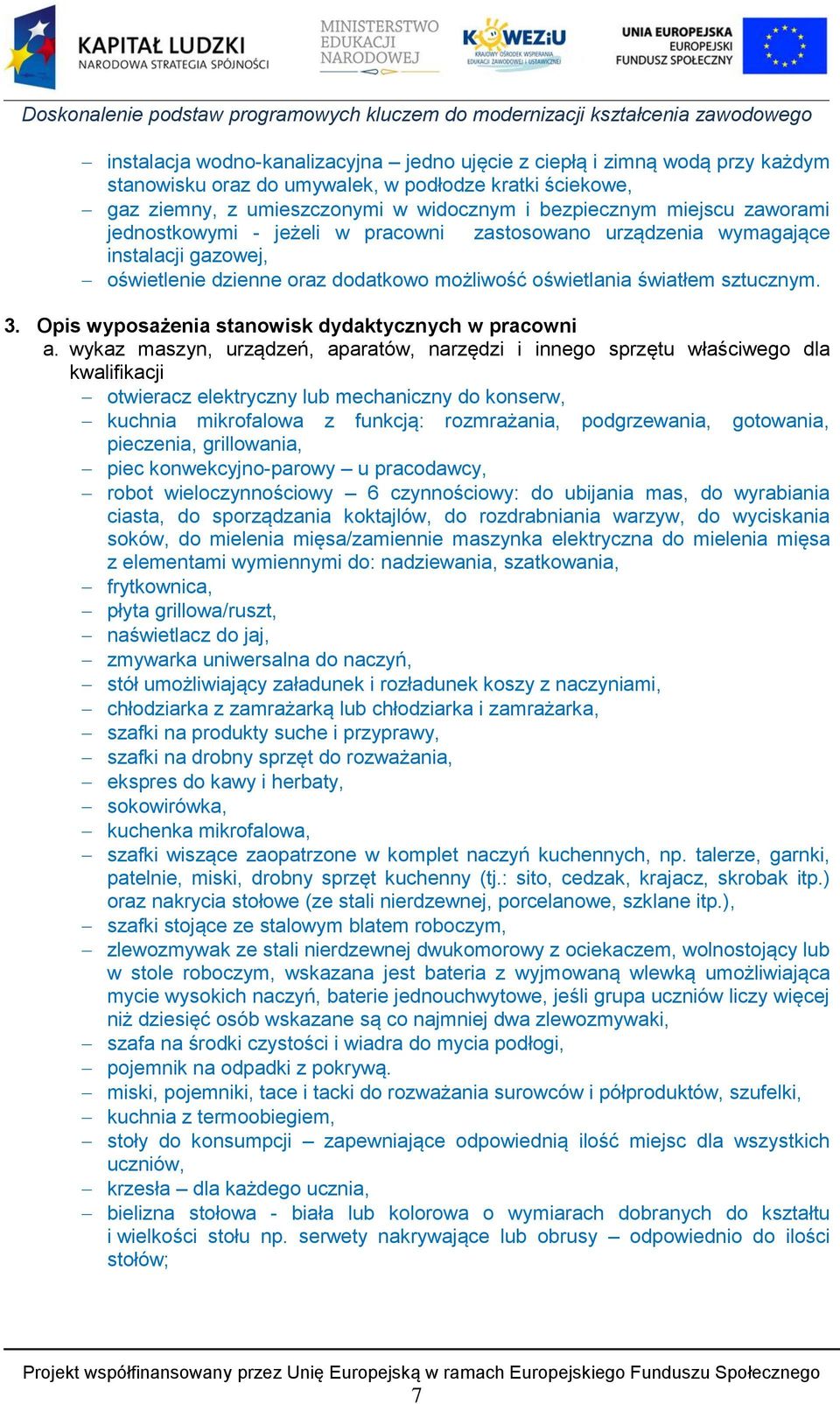 Opis wyposażenia stanowisk dydaktycznych w pracowni a.