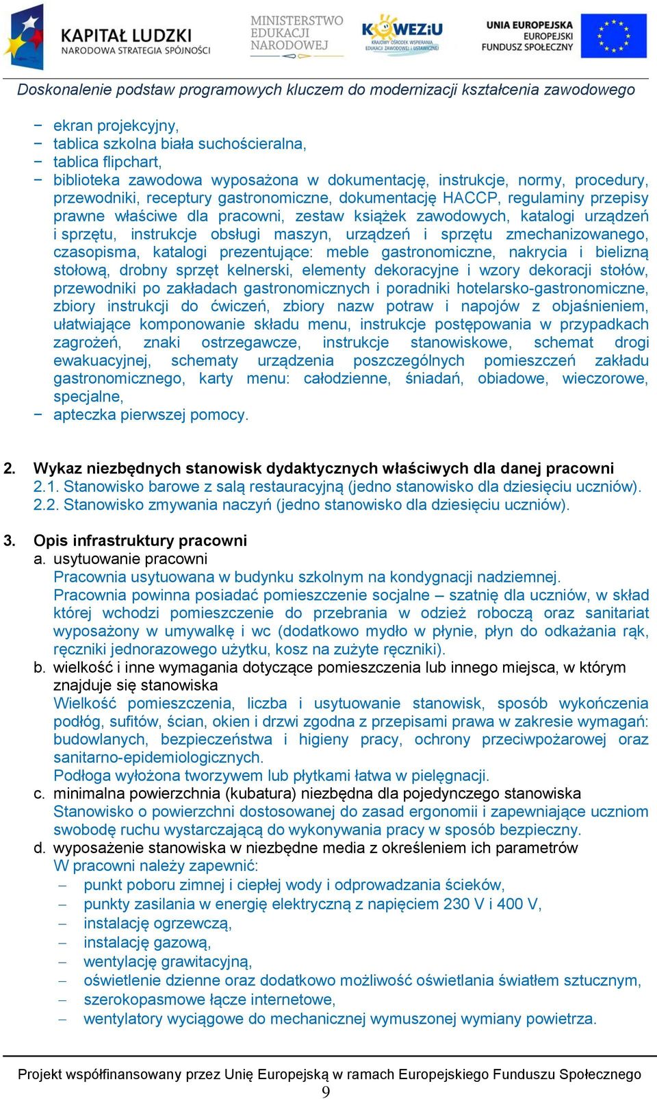 czasopisma, katalogi prezentujące: meble gastronomiczne, nakrycia i bielizną stołową, drobny sprzęt kelnerski, elementy dekoracyjne i wzory dekoracji stołów, przewodniki po zakładach gastronomicznych
