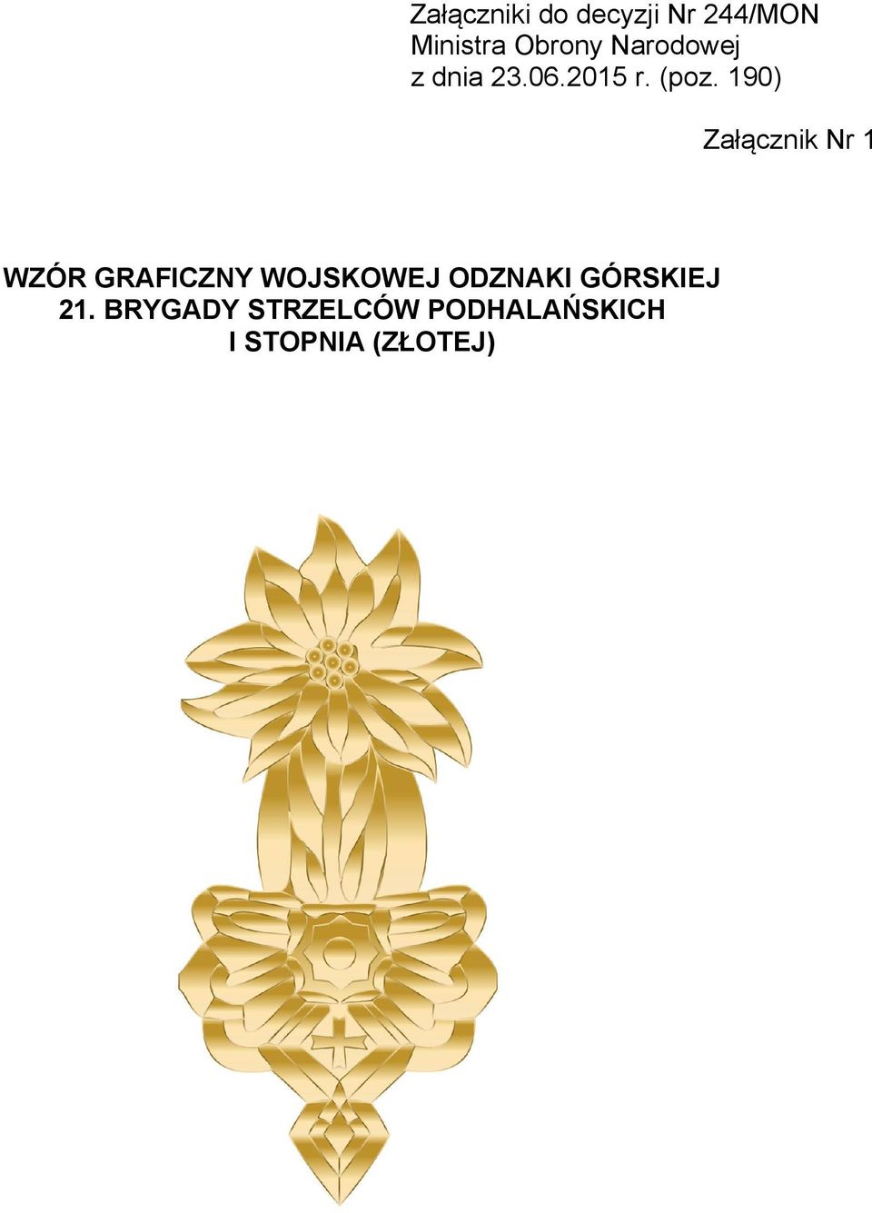 (poz. 190) Załącznik Nr 1 WZÓR GRAFICZNY