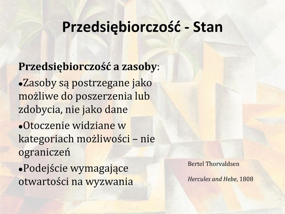 w kategoriach możliwości nie ograniczeń Podejście wymagające