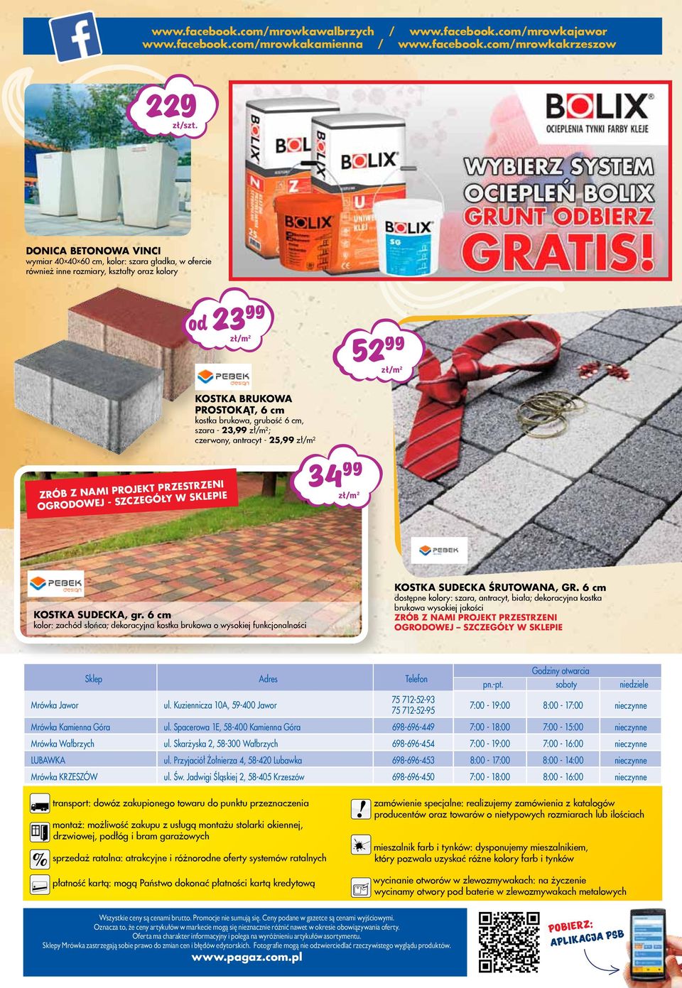 99 zł/m 5 99 zł/m KOSTKA BRUKOWA PROSTOKĄT, 6 cm kostka brukowa, grubość 6 cm, szara - 3,99 zł/m ; czerwony, antracyt - 5,99 zł/m ZRÓB Z NAMI PROJEKT PRZESTRZENI OGRODOWEJ - SZCZEGÓŁY W SKLEPIE 34 99