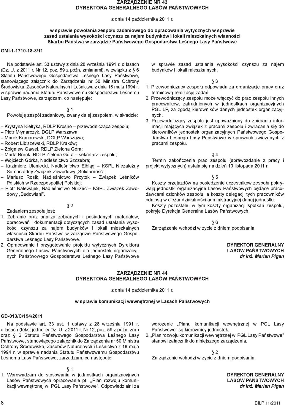 Gospodarstwa Leśnego Lasy Państwowe GMI-1-1710-18-3/11 Na podstawie art. 33 ustawy z dnia 28 września 1991 r. o lasach (Dz. U. z 2011 r. Nr 12, poz. 59 z późn.