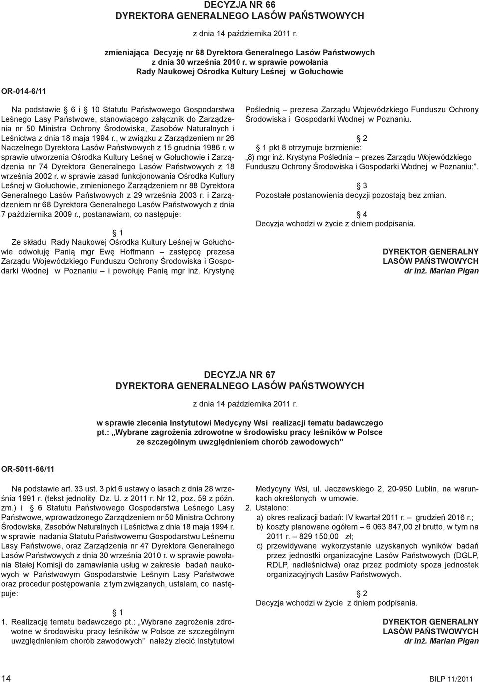 50 Ministra Ochrony Środowiska, Zasobów Naturalnych i Leśnictwa z dnia 18 maja 1994 r., w związku z Zarządzeniem nr 26 Naczelnego Dyrektora Lasów Państwowych z 15 grudnia 1986 r.