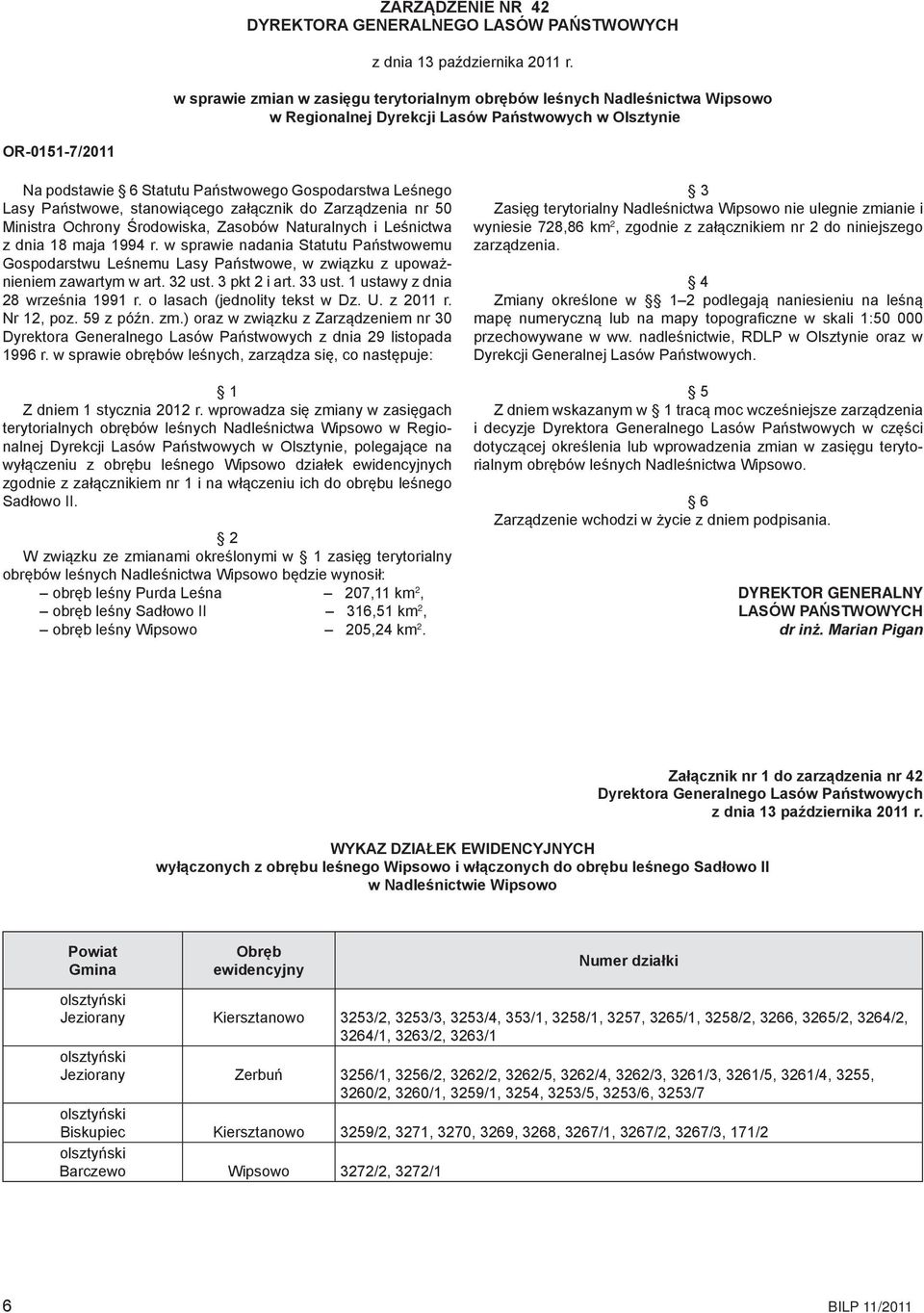 Leśnego Lasy Państwowe, stanowiącego załącznik do Zarządzenia nr 50 Ministra Ochrony Środowiska, Zasobów Naturalnych i Leśnictwa z dnia 18 maja 1994 r.