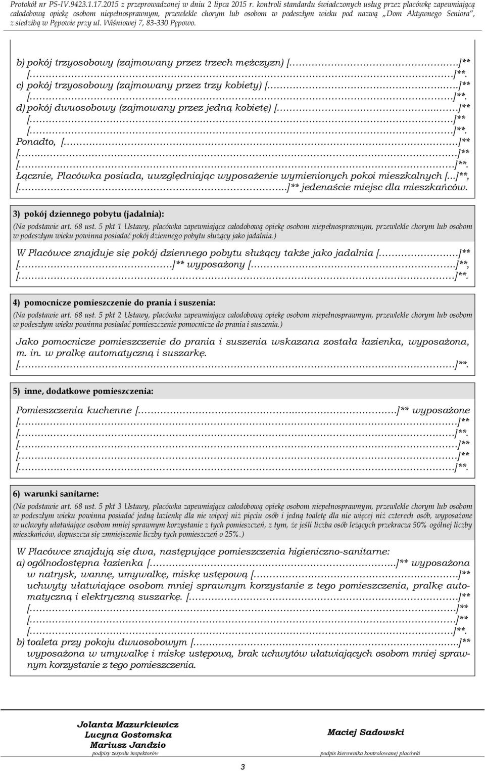 3) pokój dziennego pobytu (jadalnia): (Na podstawie art. 68 ust.