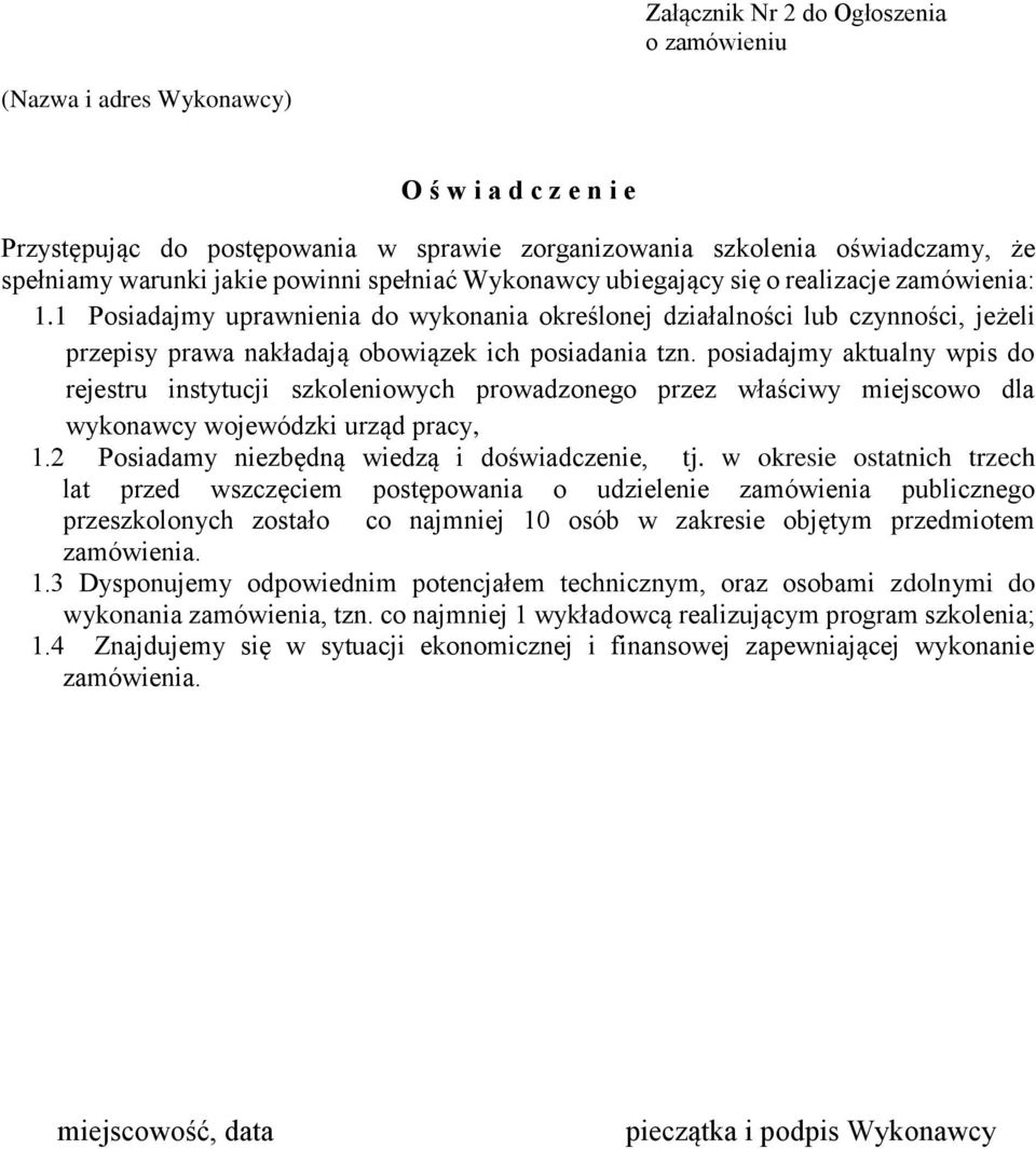 1 Posiadajmy uprawnienia do wykonania określonej działalności lub czynności, jeżeli przepisy prawa nakładają obowiązek ich posiadania tzn.