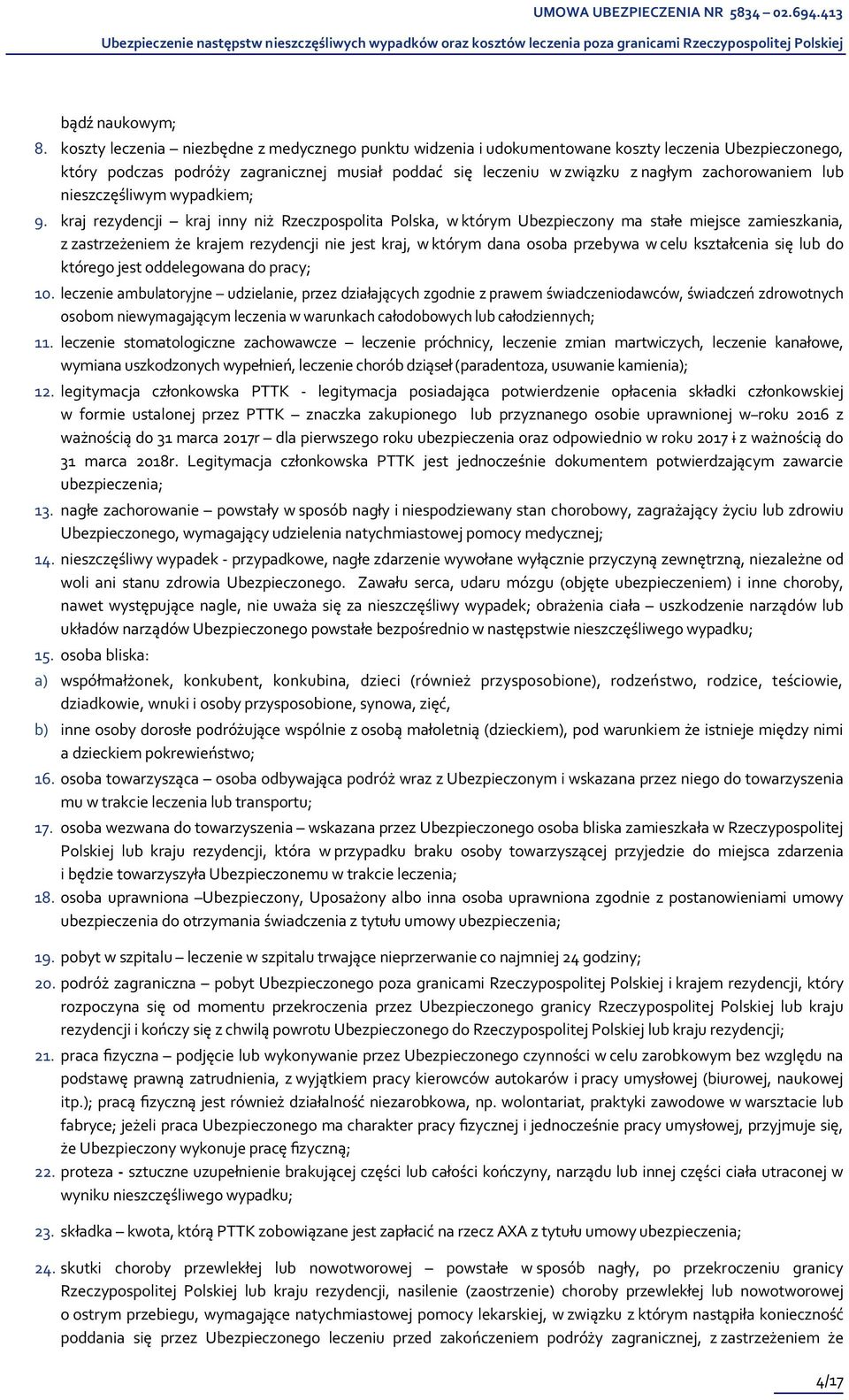 lub nieszczęśliwym wypadkiem; 9.