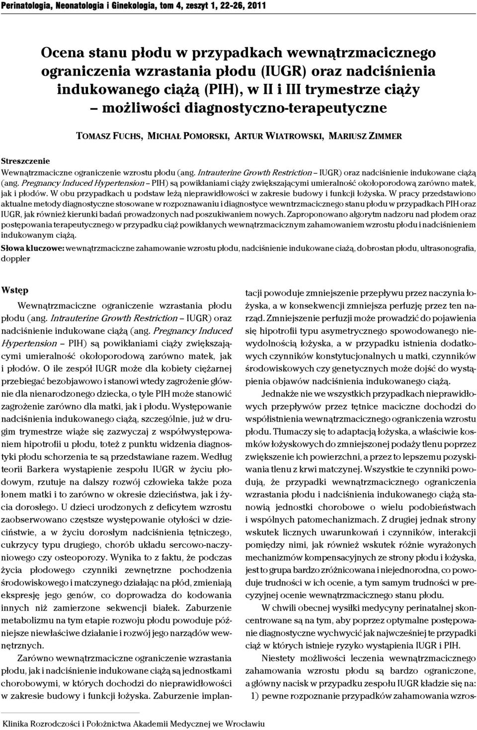Intrauterine Growth Restriction IUGR) oraz nadciśnienie indukowane ciążą (ang.