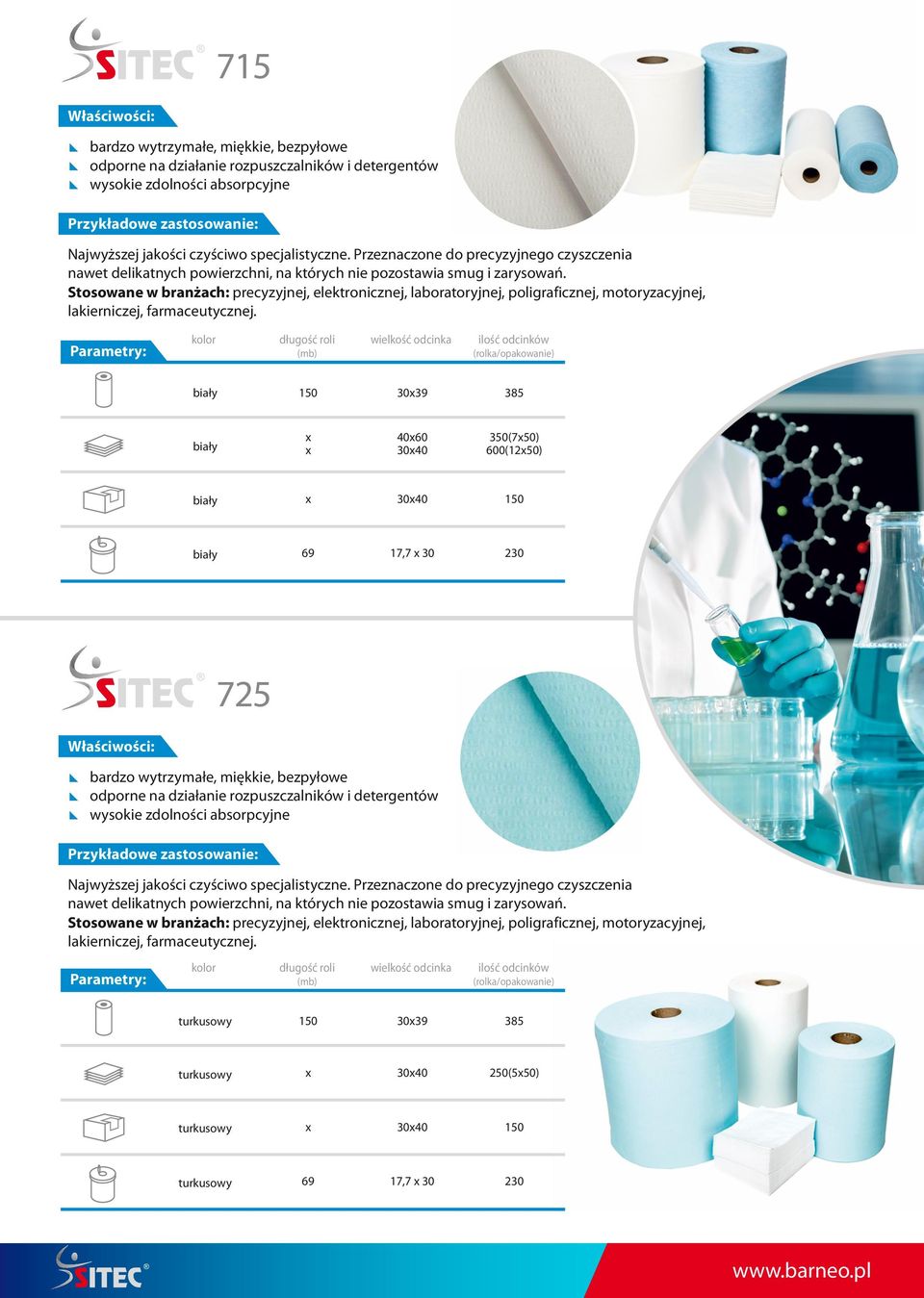 Stosowane w branżach: precyzyjnej, elektronicznej, laboratoryjnej, poligraficznej, motoryzacyjnej, lakierniczej, farmaceutycznej.