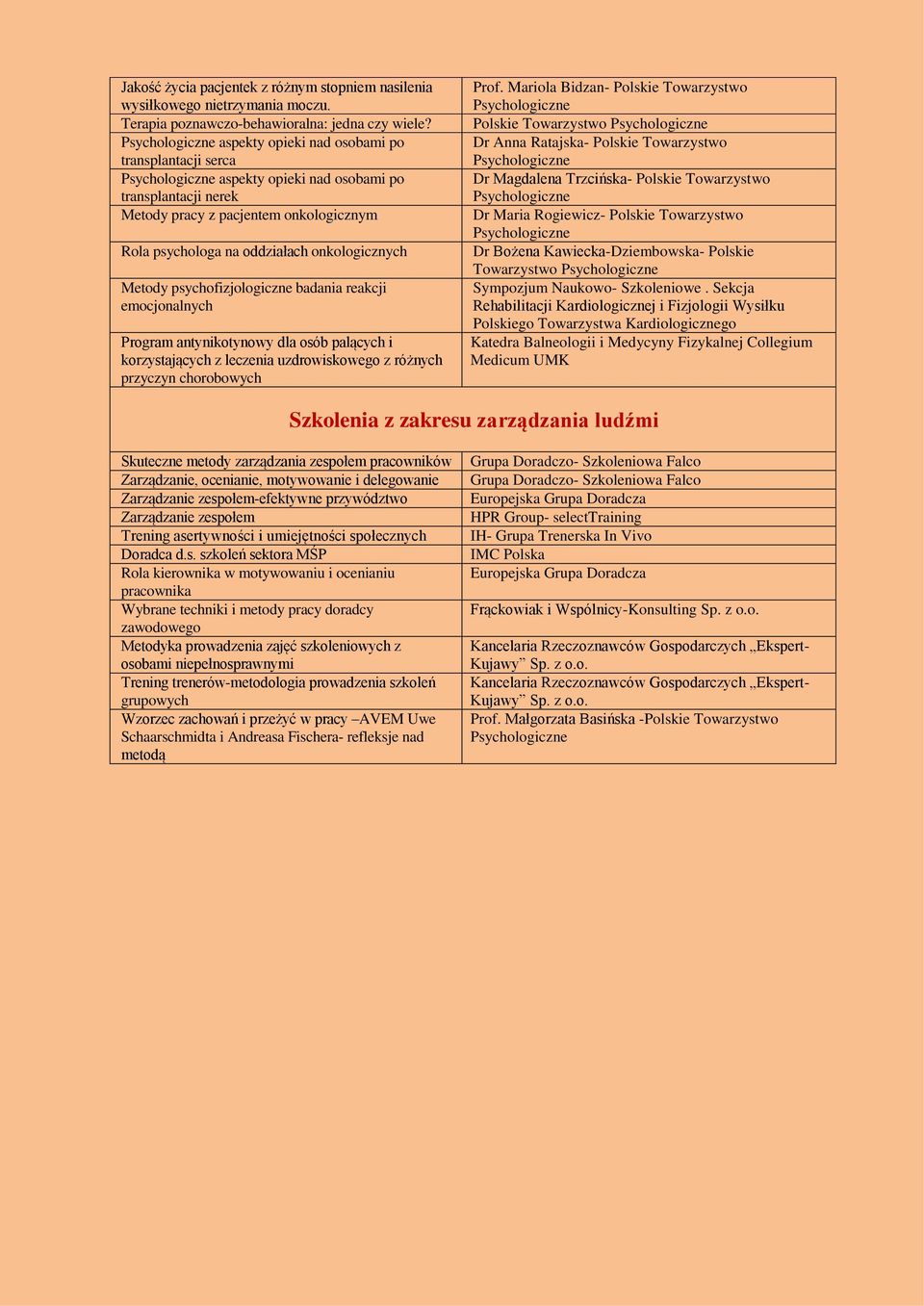 psychofizjologiczne badania reakcji emocjonalnych Program antynikotynowy dla osób palących i korzystających z leczenia uzdrowiskowego z różnych przyczyn chorobowych Prof.