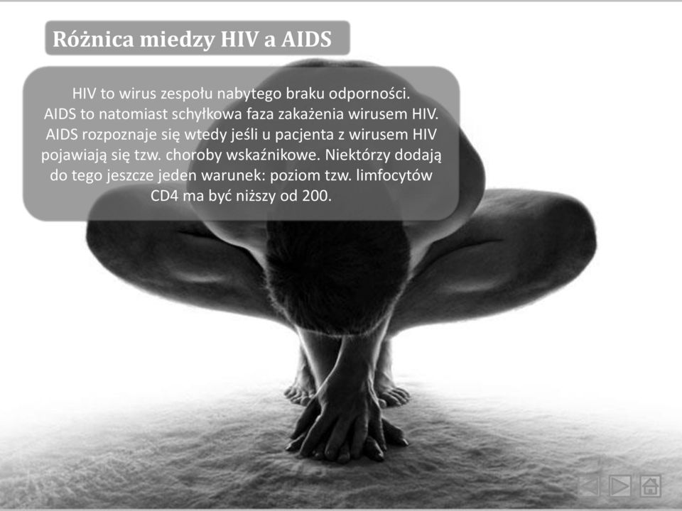 AIDS rozpoznaje się wtedy jeśli u pacjenta z wirusem HIV pojawiają się tzw.