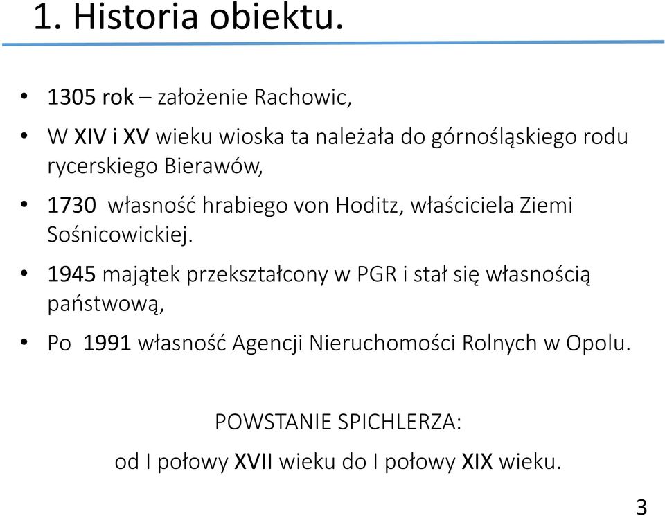 rycerskiego Bierawów, 1730 własność hrabiego von Hoditz, właściciela Ziemi Sośnicowickiej.