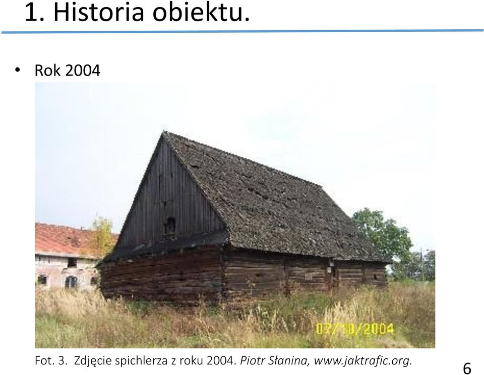 Zdjęcie spichlerza z roku