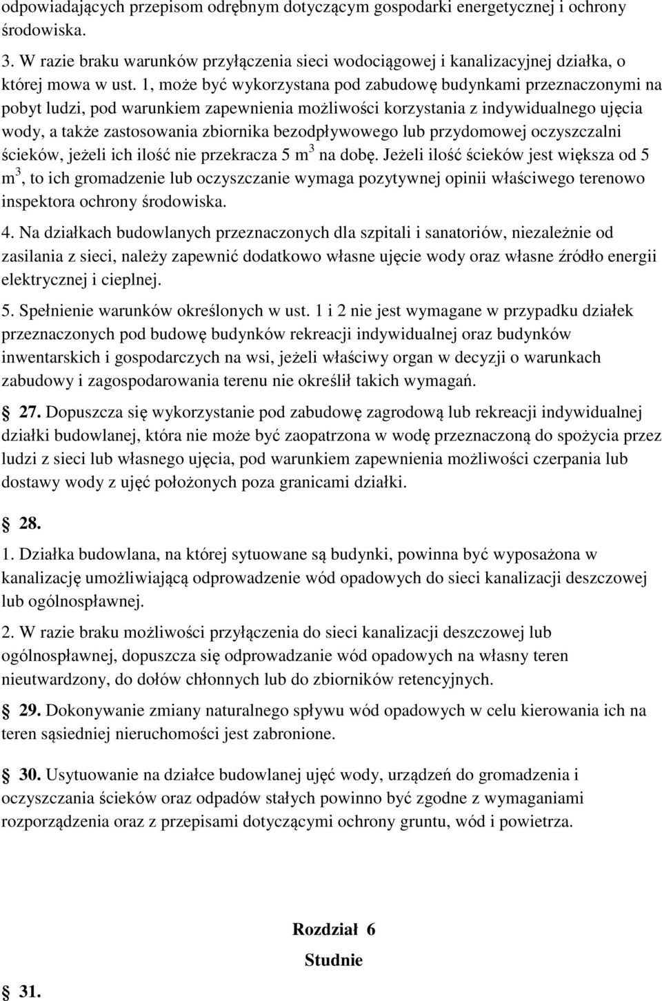 bezodpływowego lub przydomowej oczyszczalni ścieków, jeżeli ich ilość nie przekracza 5 m 3 na dobę.