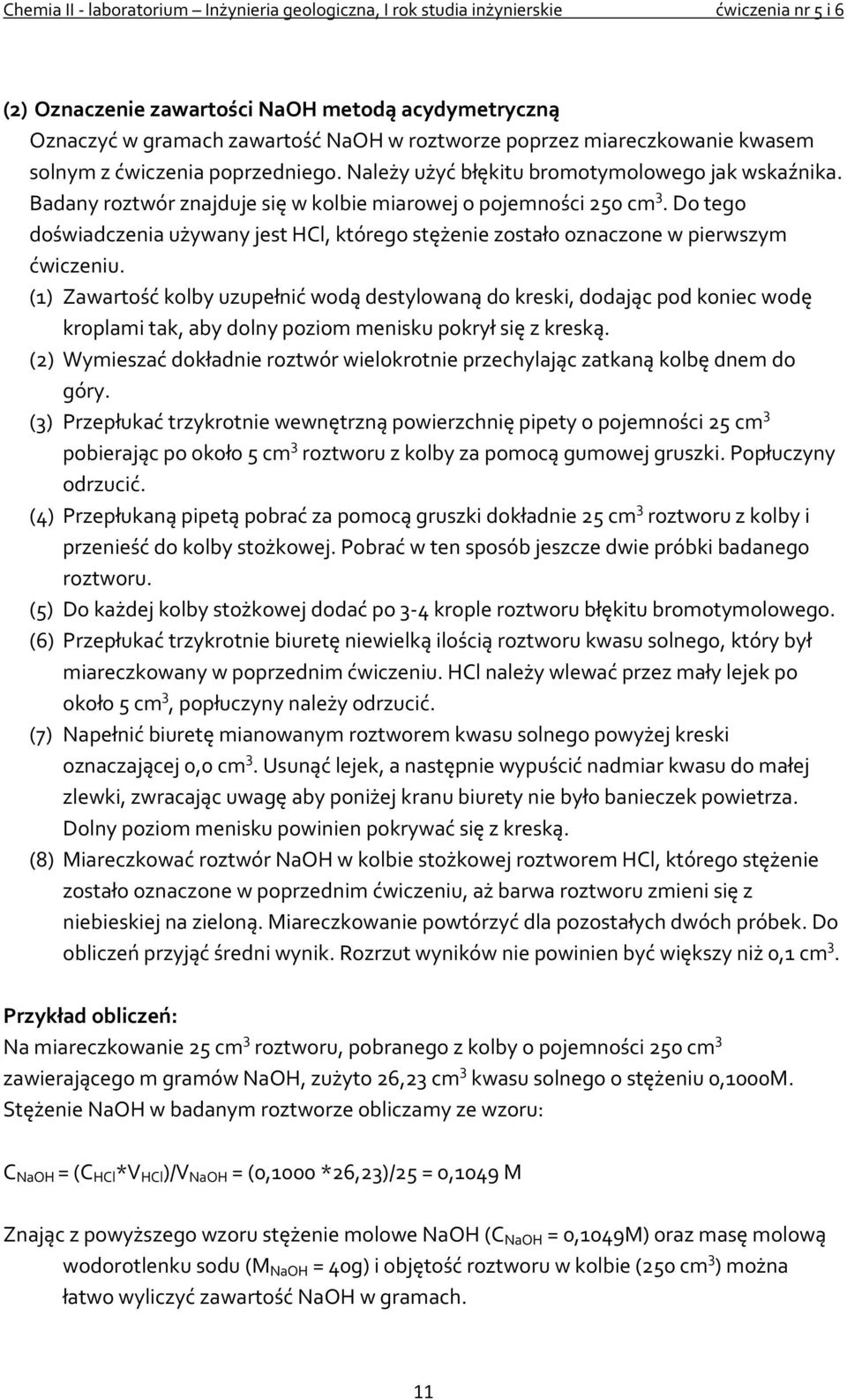 Do tego doświadczenia używany jest HCl, którego stężenie zostało oznaczone w pierwszym ćwiczeniu.