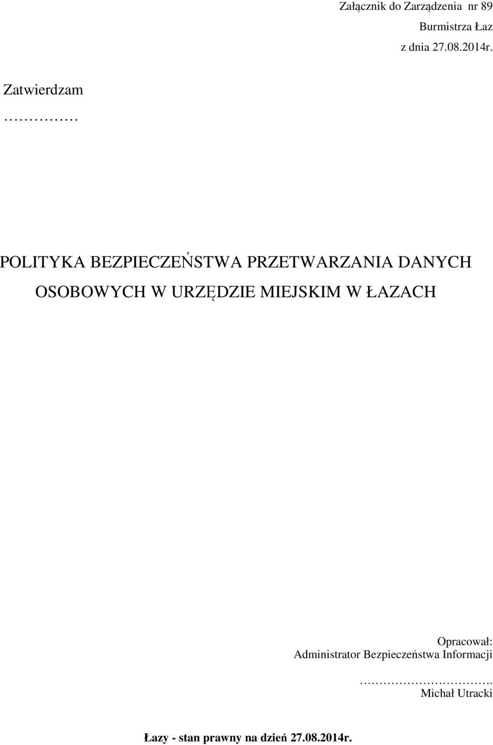 W URZĘDZIE MIEJSKIM W ŁAZACH Opracował: Administrator