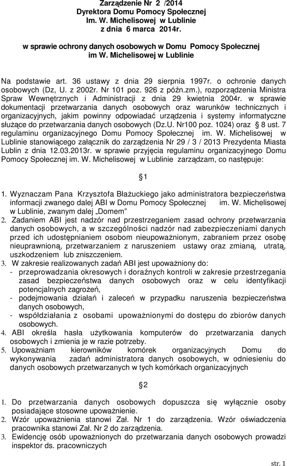 ), rozporządzenia Ministra Spraw Wewnętrznych i Administracji z dnia 29 kwietnia 2004r.