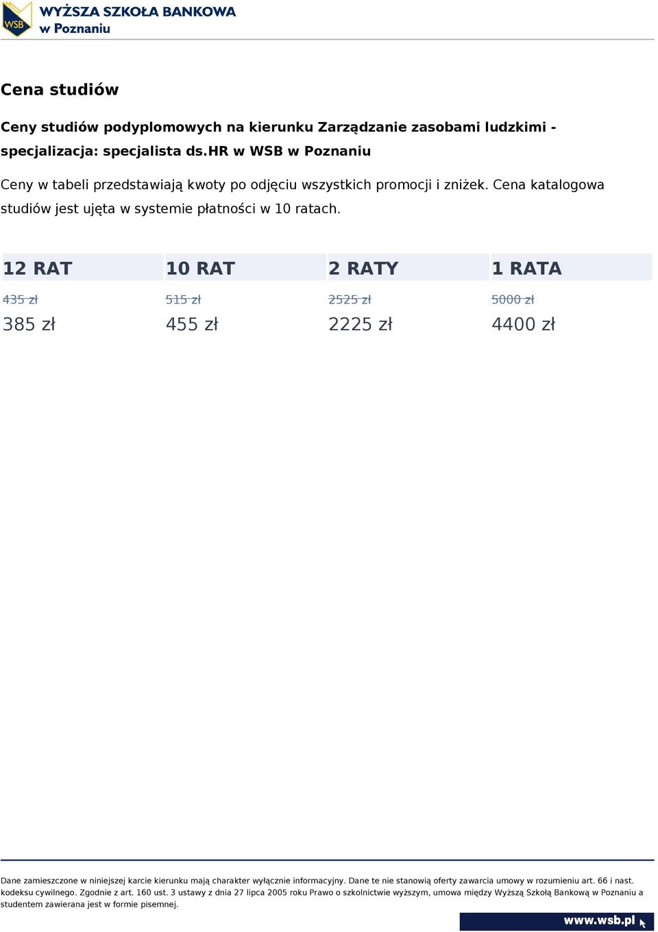 hr w WSB w Poznaniu Ceny w tabeli przedstawiają kwoty po odjęciu wszystkich promocji i
