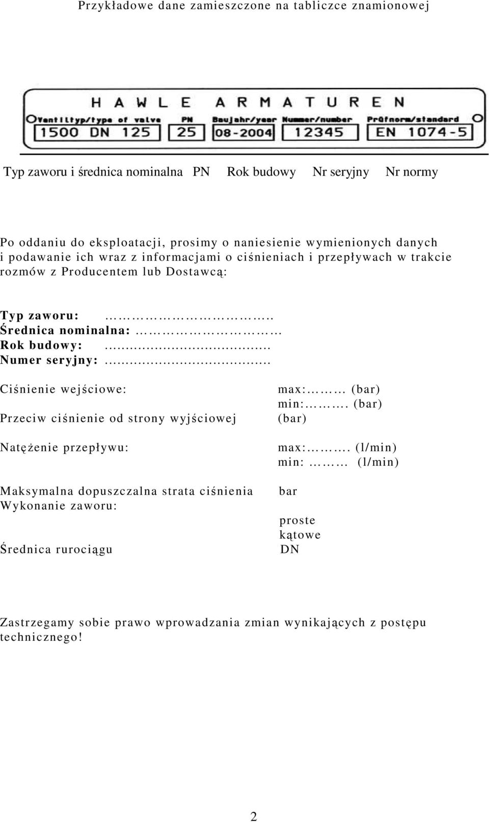 . Średnica nominalna: Rok budowy:... Numer seryjny:.