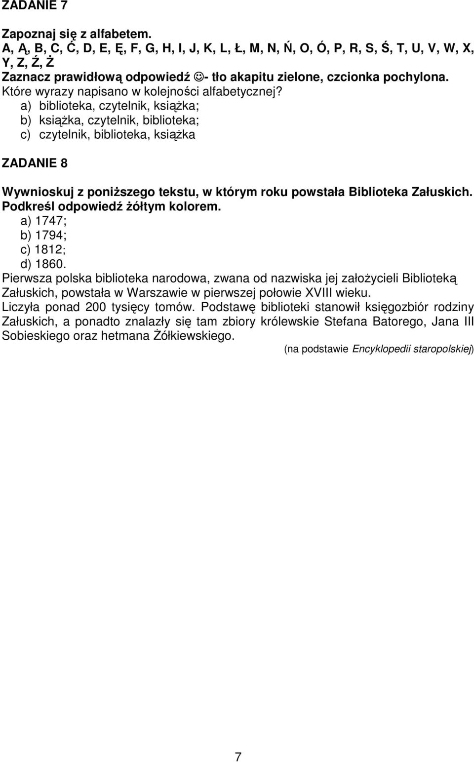 Które wyrazy napisano w kolejności alfabetycznej?