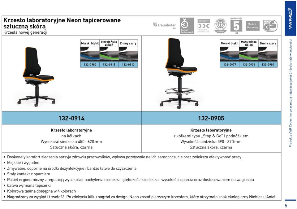 590 870 mm Sztuczna skóra, czarna 132-0904 Doskonały komfort siedzenia sprzyja zdrowiu pracowników, wpływa pozytywnie na ich samopoczucie oraz zwiększa efektywność pracy Miękkie i wygodne Zmywalne,