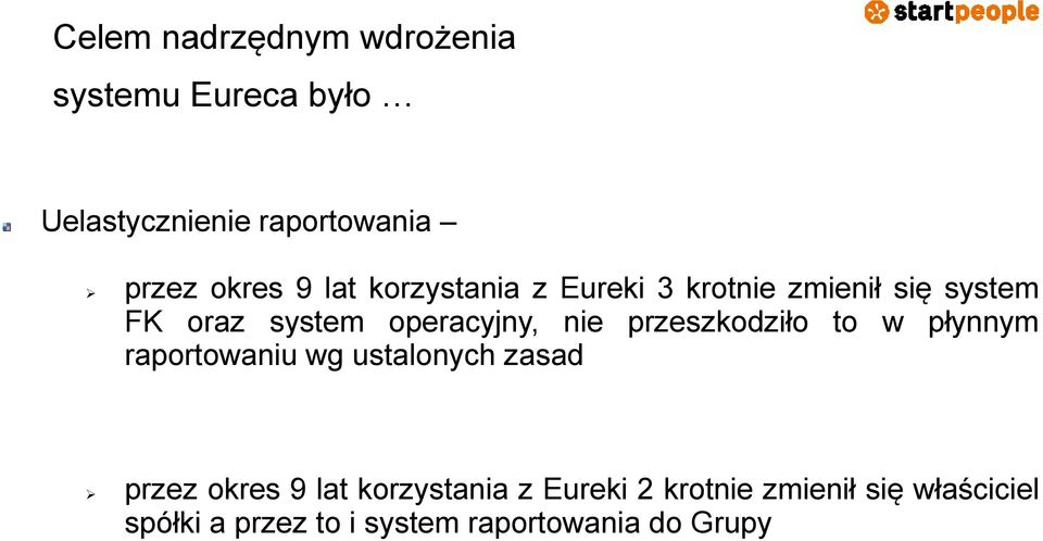 przeszkodziło to w płynnym raportowaniu wg ustalonych zasad przez okres 9 lat