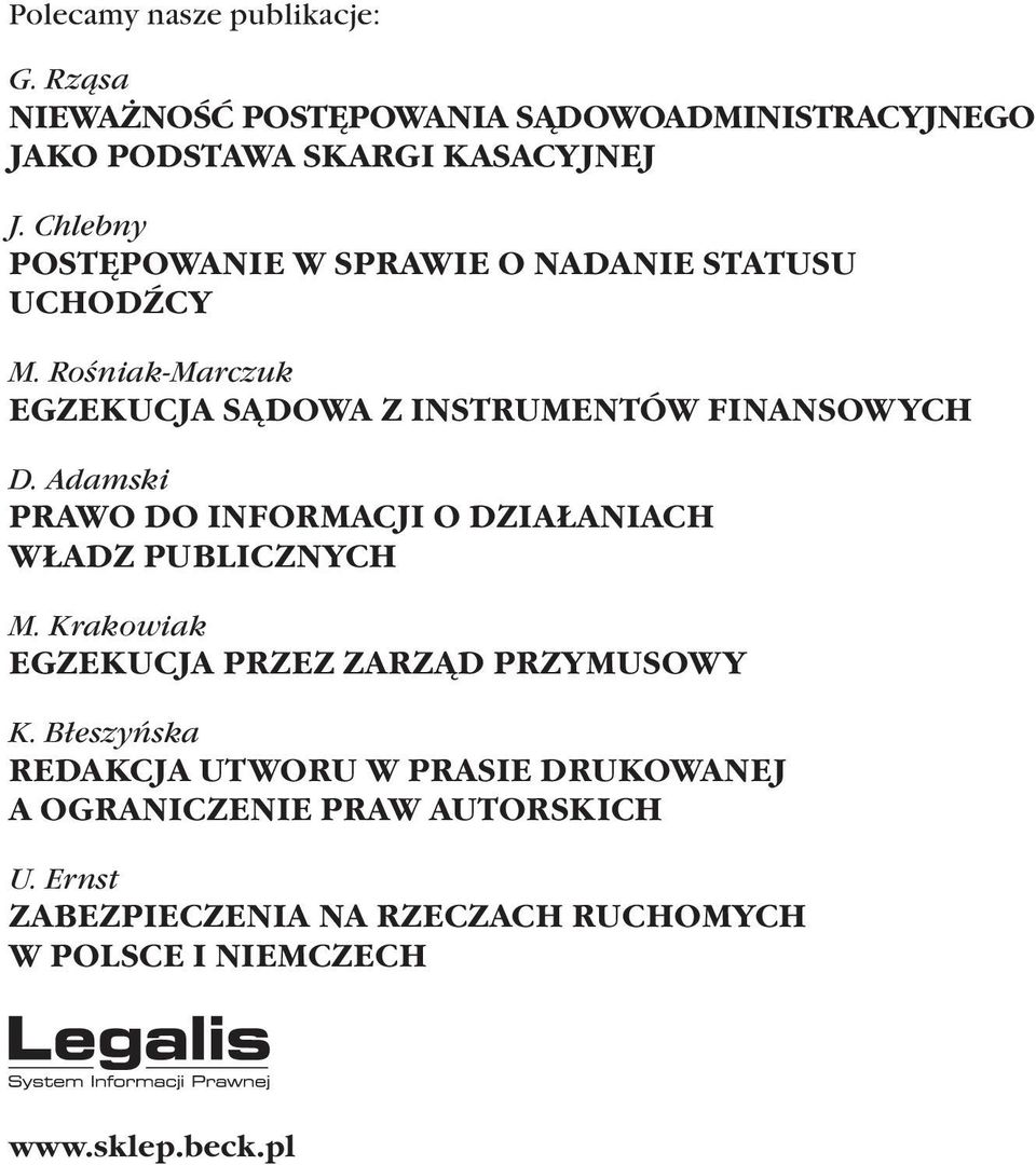 Adamski PRAWO DO INFORMACJI O DZIAŁANIACH WŁADZ PUBLICZNYCH M. Krakowiak EGZEKUCJA PRZEZ ZARZĄD PRZYMUSOWY K.
