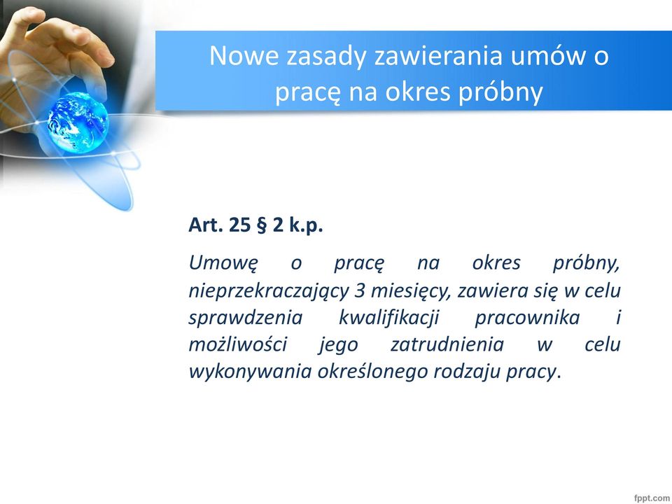 zawiera się w celu sprawdzenia kwalifikacji pracownika i