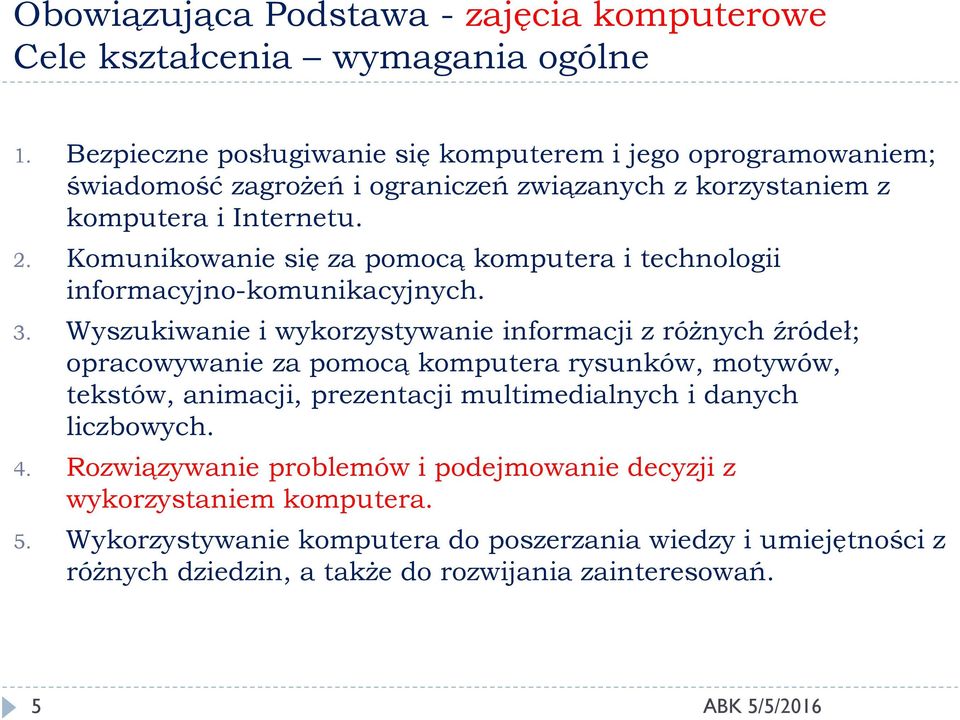 Komunikowanie się za pomocą komputera i technologii informacyjno-komunikacyjnych. 3.