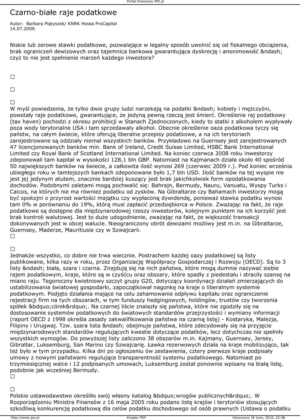 nie jest spełnienie marzeń każdego inwestora?