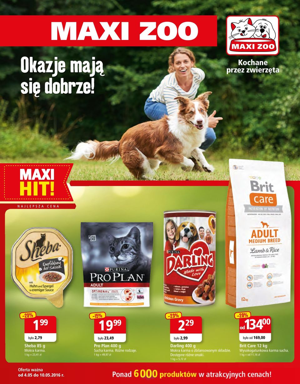 169,00 Sheba 85 g Mokra karma. 1 kg = 23,41 zł Pro Plan 400 g Różne rodzaje.